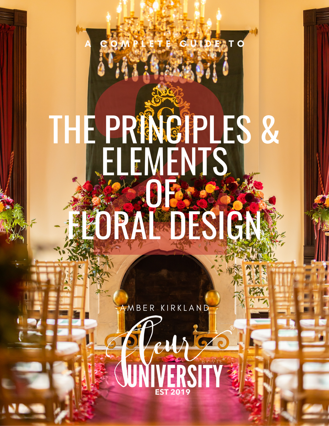 A Complete Guide To: The Principles & Elements of Floral Design