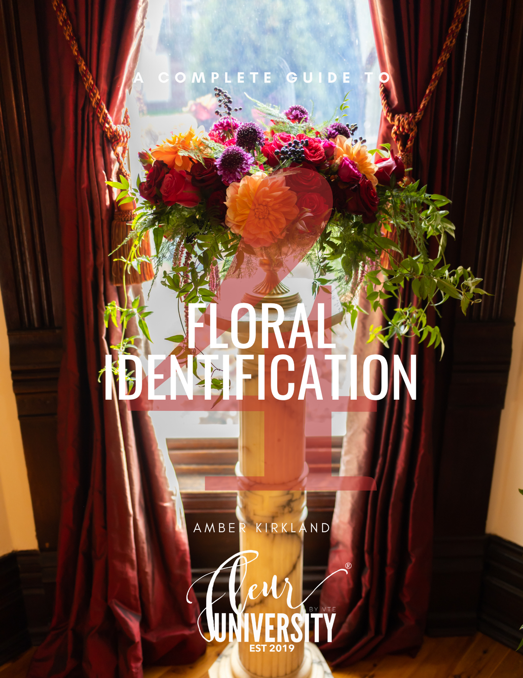 A Complete Guide To: Floral Identification