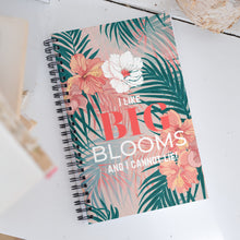 Load image into Gallery viewer, Spiral notebook for Florists - &quot;I like BIG BLOOMS and I cannot lie!&quot;