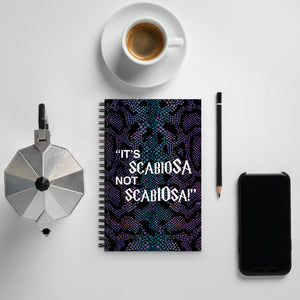 Spiral notebook for Florists - "It's ScabioSA not ScabIOsa!"