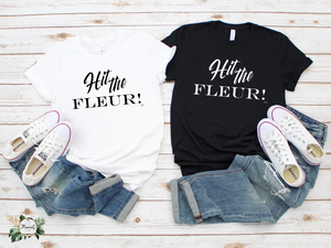 "Hit the Fleur!" T-Shirt Blk