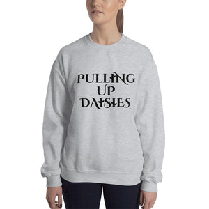 "Pulling Up Daisies" Sweatshirt Blk