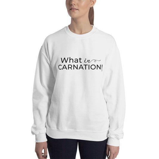 "What In Carnation!" Sweatshirt Blk